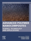 Advanced Polymer Nanocomposites : Science, Technology and Applications - eBook