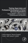 Training, Supervision, and Professional Development in Human Services Organizations : EnvisionSMART™: A Melmark Model of Administration and Operation - Book