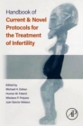 Handbook of Current and Novel Protocols for the Treatment of Infertility - Book