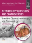 Neonatology Questions and Controversies: Infectious Disease, Immunology, and Pharmacology - eBook