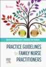 Practice Guidelines for Family Nurse Practitioners - E-Book : Practice Guidelines for Family Nurse Practitioners - E-Book - eBook