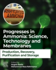 Progresses in Ammonia: Science, Technology and Membranes : Production, Recovery, Purification and Storage - Book