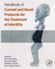Handbook of Current and Novel Protocols for the Treatment of Infertility - eBook