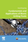 Fundamentals and Applications of Bionic Drilling Fluids - Book