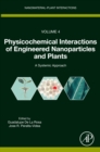 Physicochemical Interactions of Engineered Nanoparticles and Plants : A Systemic Approach - eBook