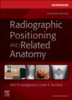 Workbook for Radiographic Positioning and Related Anatomy - Book