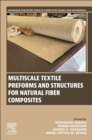 Multiscale Textile Preforms and Structures for Natural Fiber Composites - Book