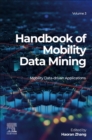 Handbook of Mobility Data Mining, Volume 3 : Mobility Data-Driven Applications - Book