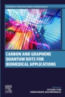 Carbon and Graphene Quantum Dots for Biomedical Applications - eBook