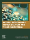 Natural Biopolymers in Drug Delivery and Tissue Engineering - eBook