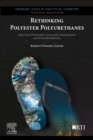 Rethinking Polyester Polyurethanes : Algae Based Renewable, Sustainable, Biodegradable and Recyclable Materials - Book