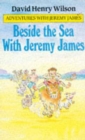 BESIDE THE SEA WITH JEREMY JAMES - Book