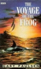 VOYAGE OF THE FROG - Book