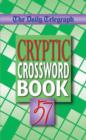 The "Daily Telegraph" Cryptic Crossword Book : No. 57 - Book