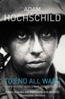 To End All Wars : How the First World War Divided Britain - Book
