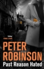 Past Reason Hated : Book 5 in the number one bestselling Inspector Banks series - eBook