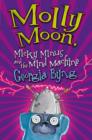 Molly Moon, Micky Minus and the Mind Machine - eBook