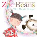 Zoe and Beans: The Magic Hoop - Book