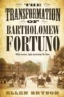 The Transformation of Bartholomew Fortuno - Book