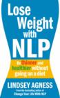 Lose Weight with NLP : Be thinner and healthier without going on a diet - eBook