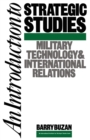 An Introduction to Strategic Studies : Military Technology and International Relations - Book