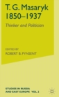 Masaryk, T.G., 1850-1937 : Thinker and Critic v. 2 - Book