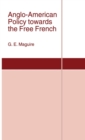 Anglo-American Policy Towards the Free French - Book