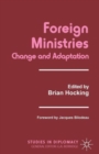 Foreign Ministries : Change and Adaptation - Book
