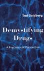 Demystifying Drugs : A Psychosocial Perspective - Book