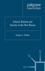 School,Reform and Society in the New Russia - eBook