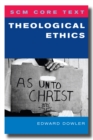 SCM Core Text: Theological Ethics - eBook