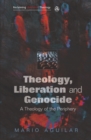 Theology, Liberation and Genocide : A Theology of the Periphery - eBook
