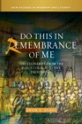 Do this in Remembrance of Me : The Eucharist from the Early Church to the Present Day - eBook