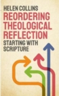 Reordering Theological Reflection : Starting with Scripture - eBook