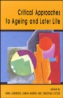 Critical Approaches To Ageing And Later Life - Book