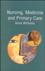 Nursing, Medicine And Primary Care - Book