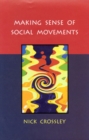MAKING SENSE OF SOCIAL MOVEMENTS - Book