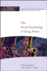 The Social Psychology Of Drug Abuse - Book