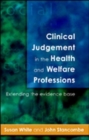 Clinical Judgement In The Health And Welfare Professions - Book