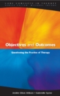 Objectives and Outcomes: Questioning the Practice of Therapy - Book