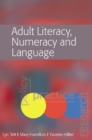 Adult Literacy, Numeracy and Language: Policy, Practice and Research - Book