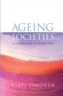 Ageing Societies: A Comparative Introduction - Book