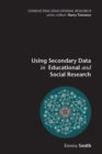 Using Secondary Data in Educational and Social Research - Book