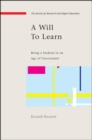 A Will to Learn: Being a Student in an age of Uncertainty - Book