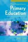 New Perspectives in Primary Education: Meaning and Purpose in Learning and Teaching - Book