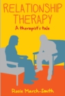 Relationship Therapy: A Therapist's Tale - Book