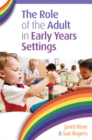 The Role of the Adult in Early Years Settings - Book
