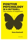 Positive Psychology in a Nutshell: The Science of Happiness - Book