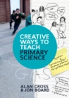 Creative Ways to Teach Primary Science - Book