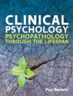 Clinical Psychology: Psychopathology Through the Lifespan : Psychopathology through the Lifespan - eBook
